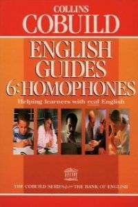 Cobuild english guides 6: homophones