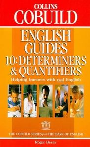 Cobuild english guides 10: determiners & quantifiers