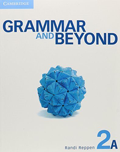 Grammar and Beyond. Student's Book A, Workbook A and Writing Skills Interactive Pack. Level 2