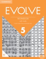 Evolve. Workbook with Audio. Level 5