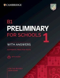 B1 Preliminary for Schools 1 for revised exam from 2020. Student's Book with Answers with Audio
