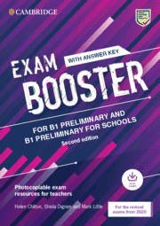 Cambridge Exam Boosters for the Revised 2020 Exam Second edition. Preliminary and Preliminary for Schools Exam Booster with Answither Key with Audio.