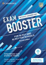 Cambridge Exam Boosters for the Revised 2020 Exam Second edition. Key and Key for Schools Exam Booster without Answither Key with Audio.