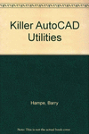 Killer autocad utilities-dsk