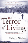 The terror of living