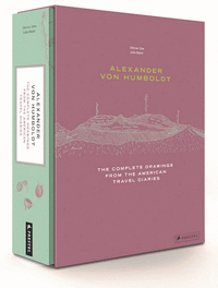 Alexander Von Humboldt - The Complete Drawings from the American Travel Diaries