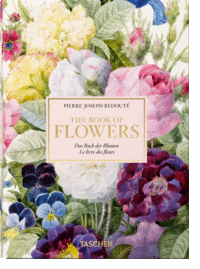Pierre-Joseph Redouté. El libro de las flores. 40th Anniversary Edition
