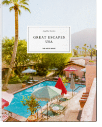 Great Escapes North America. The Hotel Book. 2021 Edition