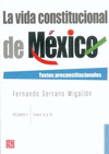 Vida constitucional de mexico textos preconstitucionales,la