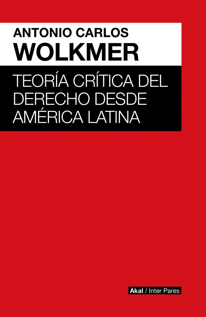 Teoria critica del derecho desde america latina