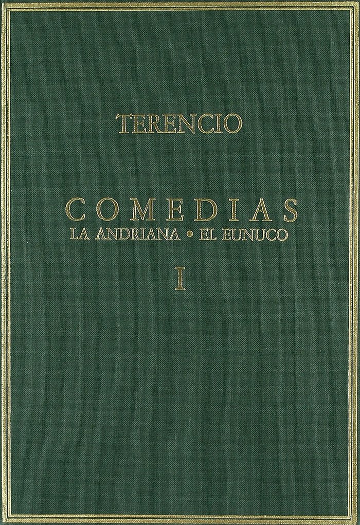 Comedias. Vol. I. La Andriana. El Eunuco