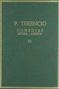 Comedias. Vol. III. Hecira. Adelfos