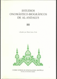Estudios onomástico-biográficos de Al-Andalus. Vol. III