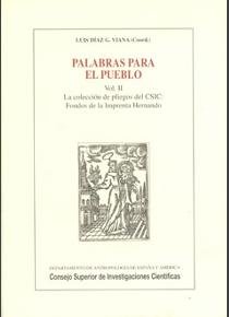 Palabras para el pueblo. Vol. II. La colección de pliegos del CSIC: fondos de la Imprenta Hernando