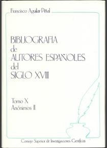 Bibliografía de autores españoles del siglo XVIII. Tomo X (Anónimos II)