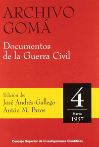 Archivo Gomá. Documentos de la Guerra Civil. Vol. 4 (Marzo 1937)