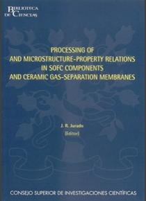 Processing of and microstructure-property relations in sofc