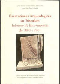 Excavaciones arqueológicas en Tusculum, informe de las campañas de 2000 y 2001