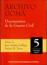 Archivo Gomá. Documentos de la Guerra Civil. Vol. 5 (Abril-Mayo 1937)