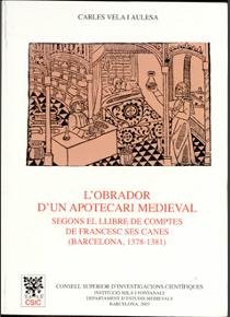 L'obrador d'un apotecari medieval segons el llibre de comptes de Francesc ses Canes (Barcelona 1378-1381)