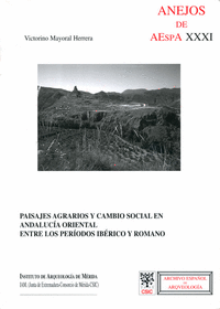 Paisajes agrarios y cambio social en Andalucía oriental entre los períodos ibérico y romano
