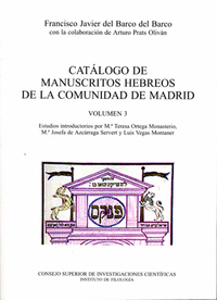Catálogo de manuscritos hebreos de la Comunidad de Madrid. Vol. 3. Manuscritos hebreos, excepto bíblicos, comentarios bíblicos y obras gramaticales, en El Escor