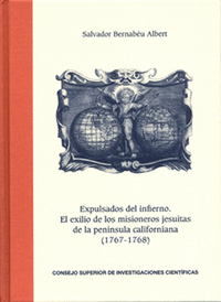 Expulsados del infierno : el exilio de los misioneros jesuitas de la península californiana (1767-1768)