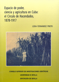 Espacio de poder, ciencia y agricultura en Cuba: el Círculo de Hacendados, 1878-1917