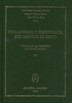 Humanismo y pervivencia del mundo clasico. iv. vol 1