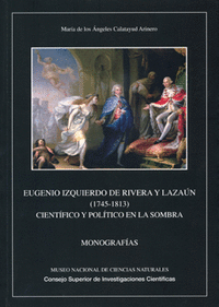 Eugenio Izquierdo de Rivera y Lazaún (1745-1813) : científico y político en la sombra