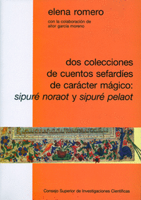 Dos colecciones de cuentos sefardíes de carácter mágico : Sipuré Noraot y Sipuré Pelaot : edición y estudio