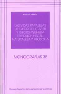 Las vidas paralelas de Georges Cuvier y Georg Wilhelm Friedrich Hegel. Naturaleza y filosofía