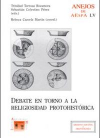 Debate en torno  a la religiosidad protohistorica