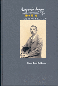 Gregorio Pueyo (1860-1913). Librero y editor
