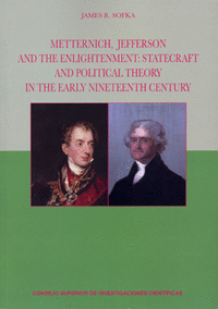 Metternich, Jefferson and the Enlightenment: Statecraft and Political Theory in the Early Nineteenth Century