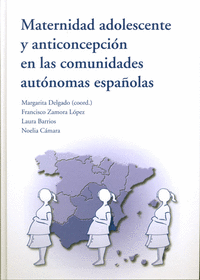 Maternidad adolescente y anticoncepción en las comunidades autónomas españolas