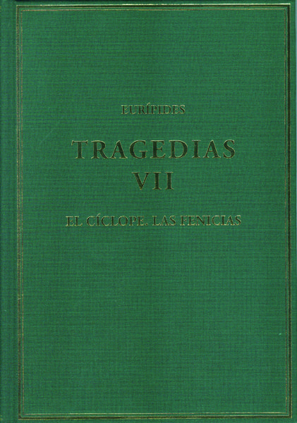 Tragedias. Vol. VII, El cíclope/ Las fenicias
