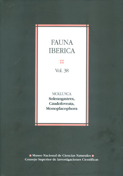 Fauna ibérica. Vol. 38, Mollusca : Solenogastres, Caudofoveata, Monoplacophora