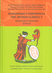 Humanismo y pervivencia del Mundo Clásico : homenaje al profesor Juan Gil. V.  Vol. 5