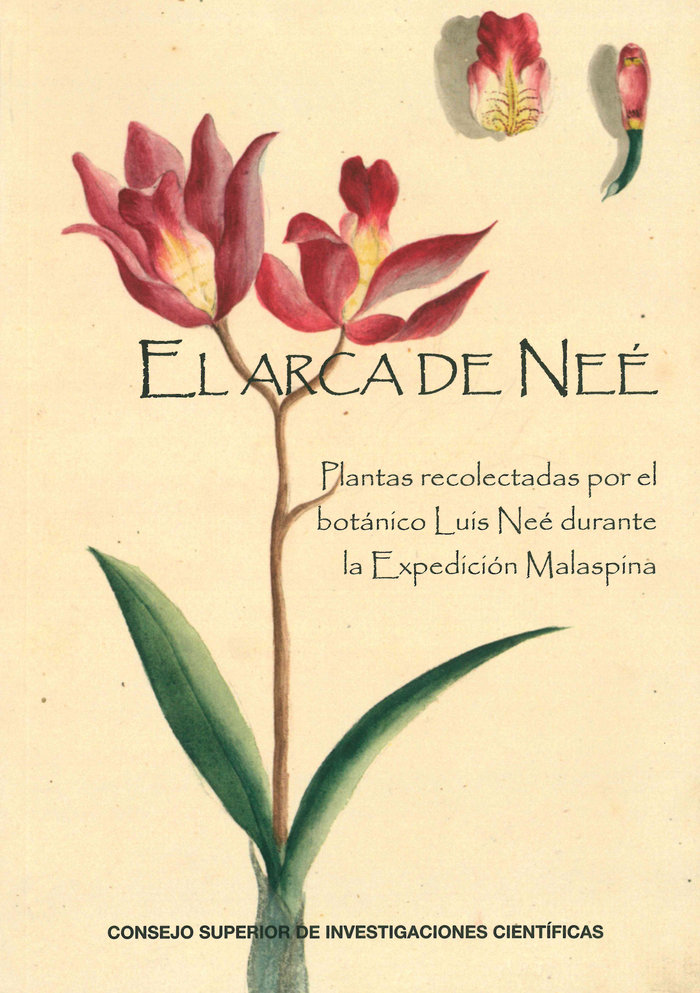 El Arca de Neé : plantas recolectadas por el botánico Luis Neé durante la Expedición Malaspina