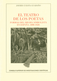 El teatro de los poetas : formas del drama simbolista en España (1890-1920)