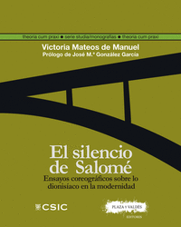 El silencio de Salomé : ensayos coreográficos sobre los dionisíaco en la modernidad