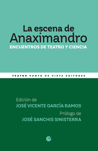 La escena de anaximandro encuentros de teatro y ciencia