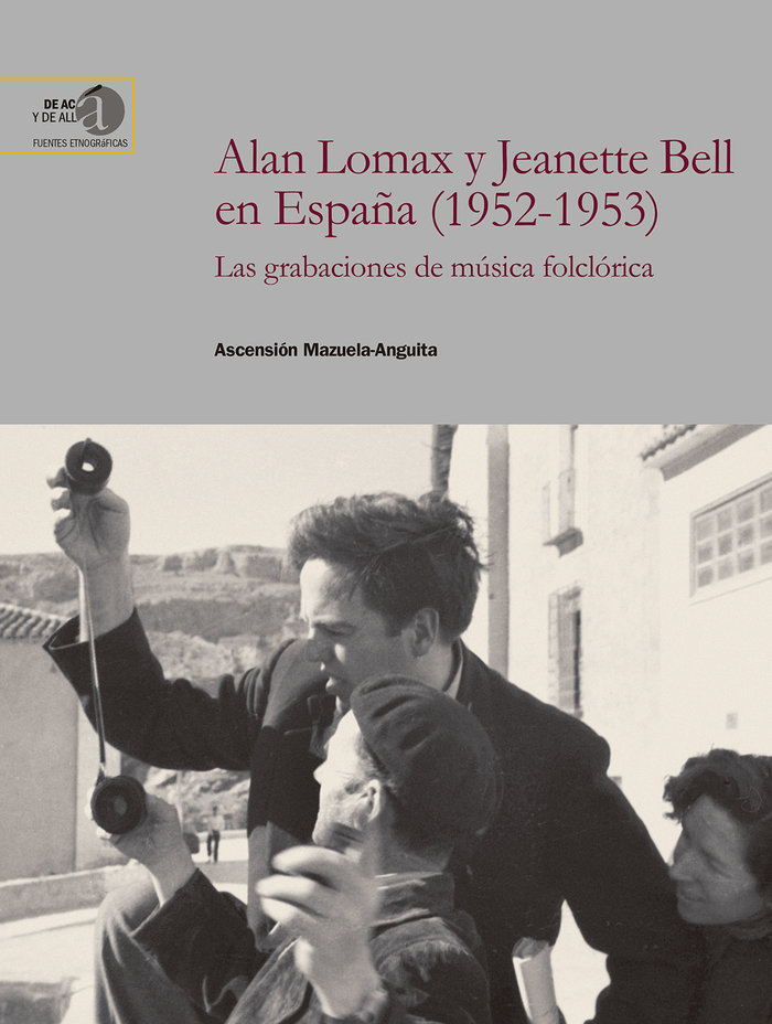 Alan lomax y jeanette bell en españa 1952 1953) : las graba