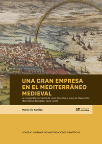 Una gran empresa en el mediterraneo medieval : la compañia m