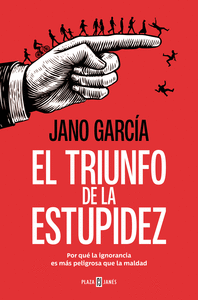 El triunfo de la estupidez