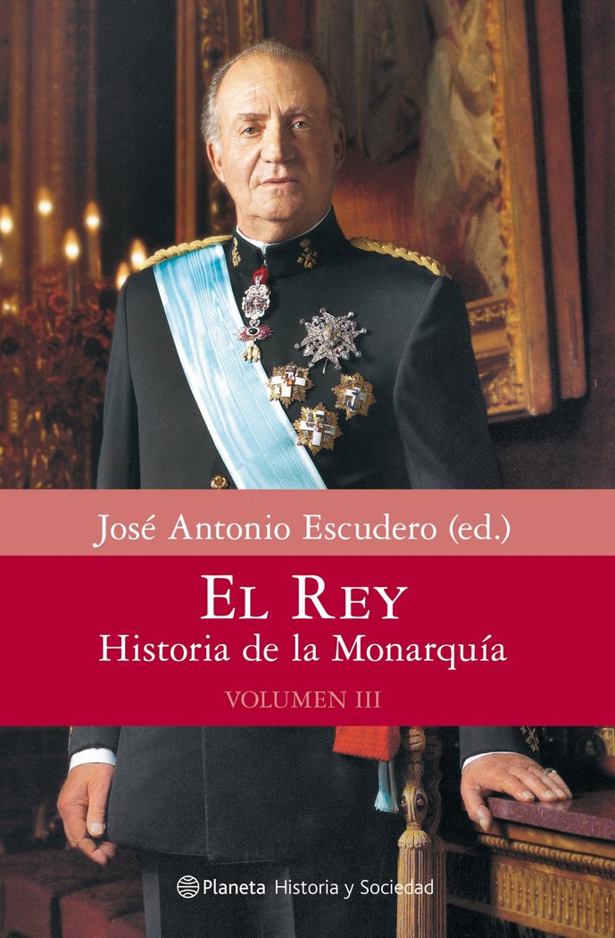 Rey,el vol.iii historia de la monarquia
