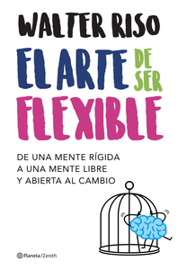 Arte de ser flexible,el