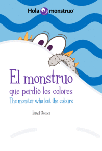 El monstruo que perdio los colores / the monster who lost the col
