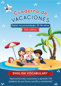 Cuaderno de vacaciones english vocabulary - kids edition -